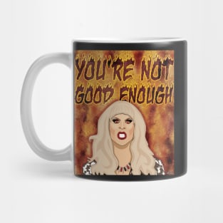 Katya Zamolodchikova - You're Not Good Enough Mug